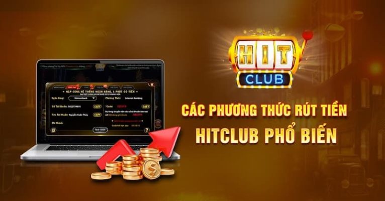 Chi tiết các cách rút tiền HitClub
